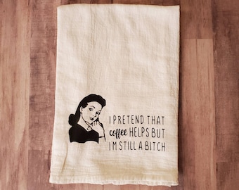 Funny Coffee Dish Towel: Sarcastic Adult Humor Kitchen Decor
