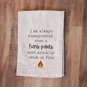 Funny Kitchen Towels/Funny Sayings Dish Towels/Adult Gifts/Adult Humor Gifts/Funny Kitchen Towels/Funny Gifts/Liar's Pants on Fire