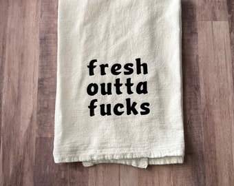 Funny Kitchen Towel: 'Fresh Outta Fucks' Adult Humor Gift