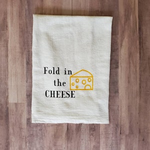 Fold in the Cheese/Funny Kitchen Towels/Funny Kitchen Decor/Funny Dish Towels/Funny Gifts/TV Quotes