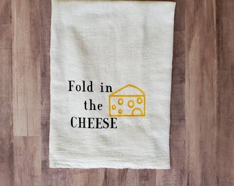 Fold in the Cheese/Funny Kitchen Towels/Funny Kitchen Decor/Funny Dish Towels/Funny Gifts/TV Quotes