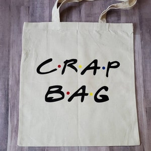 Funny Canvas Tote Bags Funny Gift Ideas Friends Gift Ideas BFF Gifts Birthday Gift Ideas Crap Bag Friends Bag Gifts