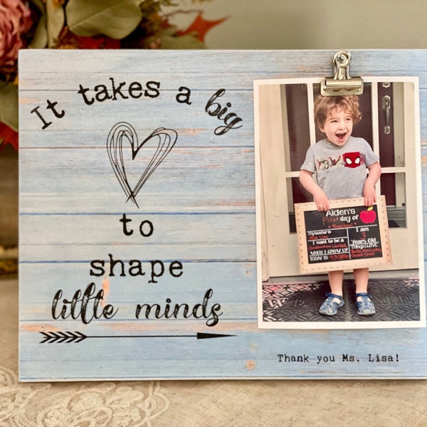 Personalized Gift for Teacher | It Takes a Big Heart| Teacher Picture Frame | Babysitter Thank you |Teacher Appreciation Picture Frame