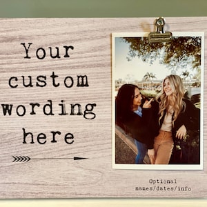 Custom/Personalized Picture Frame | Friend or Family Photo Frame Gift with Custom Message | Birthday Gift