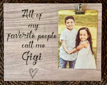 Personalized Gigi Picture Frame | 'Favorite People Call Me Gigi' Gift for Birthday or Chistmas