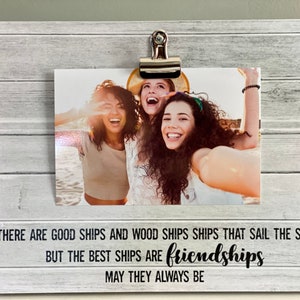 Good Ships and Wood Ships Horizontal | Gift Idea for Friend/Bridesmaid | Custom/Personalized Picture Frame for Friend | Irish Quote Present