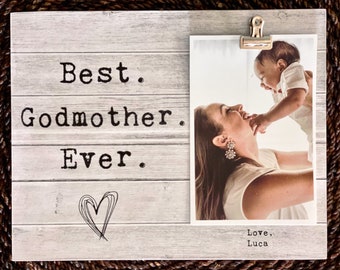 Best Godmother Ever Picture Frame | Baptism Gift for Godmother | Personalized/Customized Mother's Day or Birthday Gift for Godmother