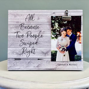 All Because Two People Swiped Right | Personalized Love Photo Frame | Custom/Personalized Picture Board | Anniversary Gift | Right Person