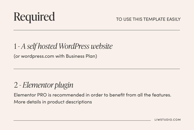 May include: A beige graphic with the word "Required" at the top, followed by a list of requirements for a WordPress template. The list includes a self-hosted WordPress website and the Elementor plugin. The website address LIWSTUDIO.COM is at the bottom.