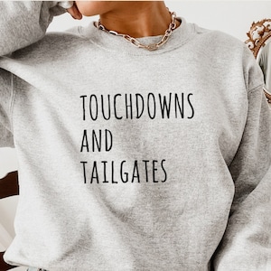 Football Sweatshirt, Game Day Sweater, Football Shirt, Touchdowns and Tailgates, Football Season Crewneck, Unisex Sizing
