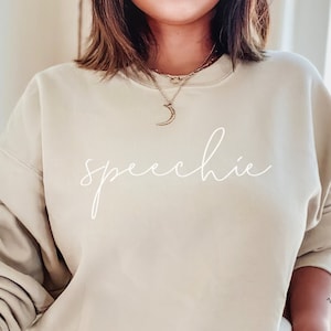 Speechie Sweatshirt, Speech Language Pathologist Sweatshirt, SLP Grad Gift, Speech Therapist Shirts, Gift for SLP, SLP Crewneck Sweater
