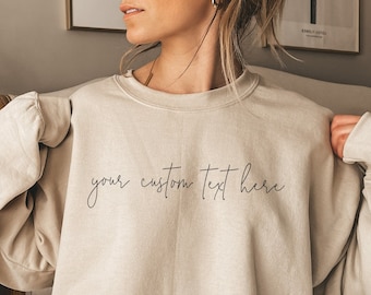 Aangepast sweatshirt, aangepast cursief script, gepersonaliseerde tshirt, gepersonaliseerde tekst trui met ronde hals