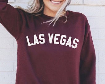 Las Vegas Sweatshirt - Las Vegas Shirt - Las Vegas Pullover - Las Vegas Nevada Sweatshirt