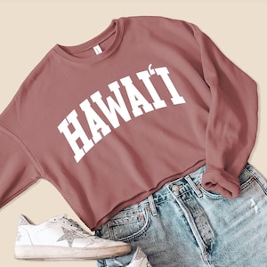 Hawaii Sweatshirt - Hawaii Cropped Sweatshirt - Hawaii Shirt - Fleece Sweater - Cropped Sweater