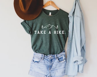 Hiking Shirt | Take A Hike Shirt | Gift for Hikers | Camping Gift | Outdoors Shirt | Mountains | Soft Crewneck Tee