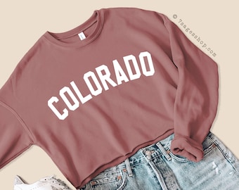 Colorado Sweatshirt - Colorado Cropped Sweatshirt - Colorado Shirts - Colorado Crop Top - Fleece Sweater
