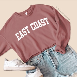 East Coast Sweatshirt - East Coast Cropped Sweatshirt - East Coast Shirts - Fleece Sweater - Cropped Sweater