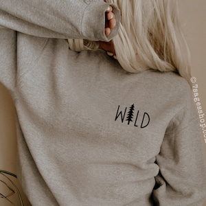 Wild Sweatshirt, Camping Sweatshirt, Outdoorsy, Adventure, Hiking, Adventure Sweater