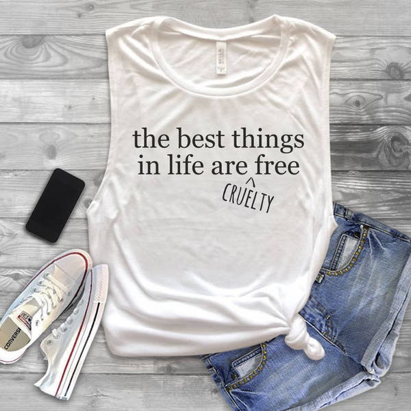 De beste dingen in het leven zijn Cruelty Free Tank Top - Animal Rights Tank Top - Animal Rights Shirt - Cruelty Free Tank Top - Dierenliefhebbers