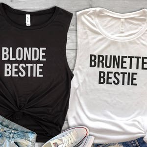Blonde Bestie Brunette Bestie Tank Tops - Best Friend Gift - Blonde and Brunette Best Friends - Blonde Best Friend Brunette Best Friend