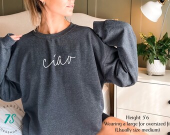Ciao Sweatshirt, Italy Sweatshirt, Ciao Shirt, Italy Souvenir, Italy Trip, Soft Unisex Crewneck Sweater