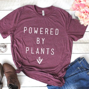 Powered by Plants T-Shirt - Vegan Shirt - Vegan T-Shirt - Vegetarian Shirt - Powered by Plants - Shirt for Vegetarians Gift