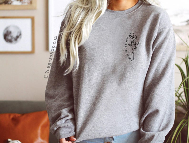 Grow Positive Thoughts Sweatshirt - Positive Shirts - Positive Sweatshirts - Positive Quotes Sweaters image 2