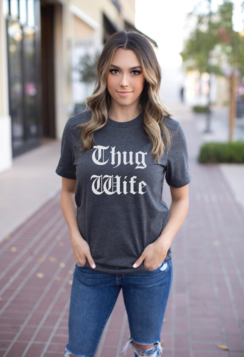 Thug Wife T-Shirt, Funny Wife Shirt, Wife Tee, Cool Wife Shirt, Funny T Shirt for Women, Birthday Gift, Gift for Wife, Anniversary Gift image 3