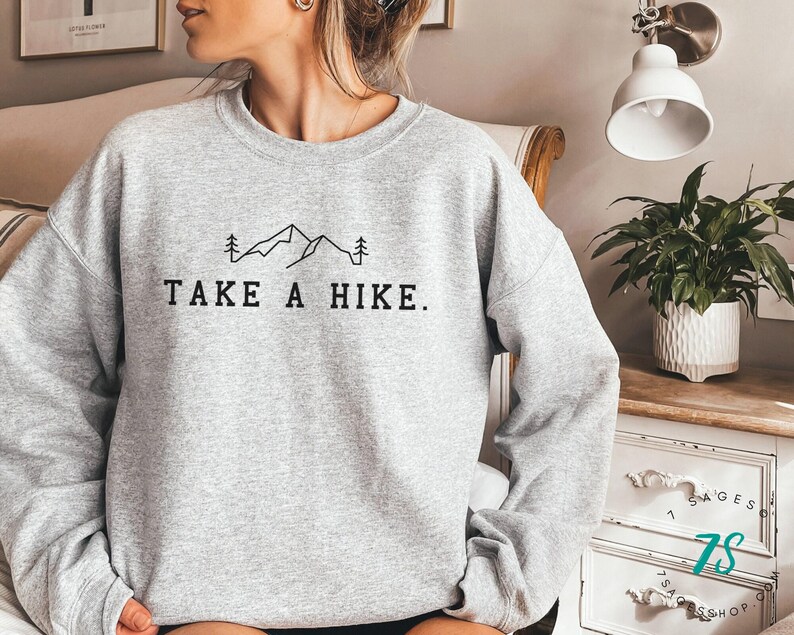 Take A Hike Sweatshirt, Outdoorsy Sweatshirt, Hiking Gift, Adventure Sweater, Camping Sweat shirt, Unisex Sizing Crewneck image 2