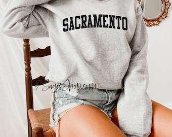Sacramento Sweatshirt, California Shirt, Sacramento Crewneck Sweater, Norcal Sacramento State, Sweatshirt