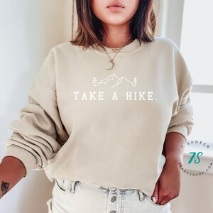 Take A Hike Sweatshirt, Outdoorsy Sweatshirt, Hiking Gift, Adventure Sweater, Camping Sweat shirt, Unisex Sizing Crewneck image 4
