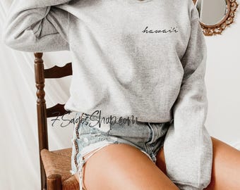 Hawaii Sweatshirt, Hawaii Pocket Sweater, Hawai'i Souvenir Gift, Tshirt, Hawaii Crewneck