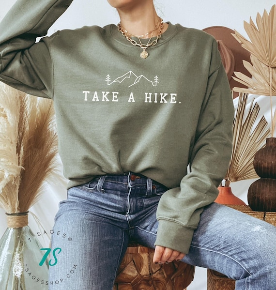 Take A Hike Sweatshirt, Outdoorsy Sweatshirt, Hiking Gift,  Adventure Sweater, Camping Sweat shirt, Unisex Sizing Crewneck