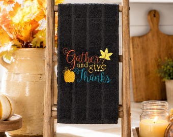 Embroidered Fall Kitchen Towel, Gather and Give Thanks, Hostess Gift