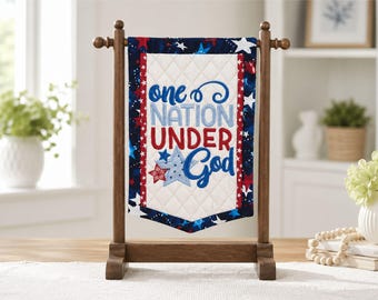 Handmade Quilted Banner, “One Nation Under God”, Americana Farmhouse Decor