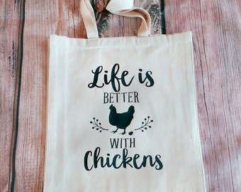 Life Is Better With Chickens - Hen - Crazy Chicken Lady - Cotton Canvas Farmer's Market Tote Bag