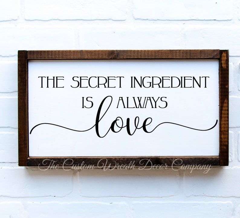 The Secret Ingredient is Always Love Sign Etsy