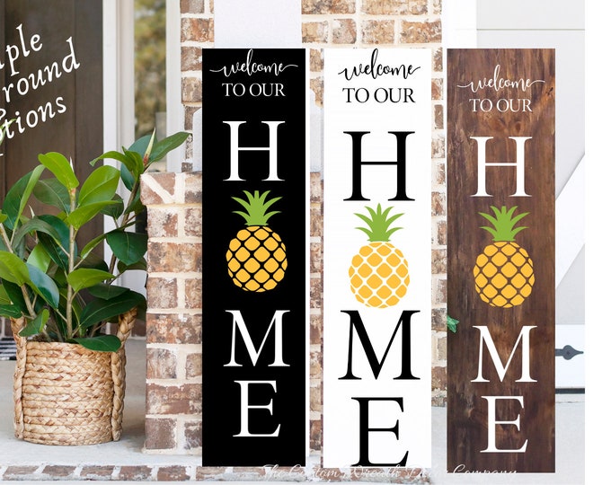 Pineapple Porch Sign, Welcome to our home Pineapple Porch Sign, Pineapple Porch Leaner