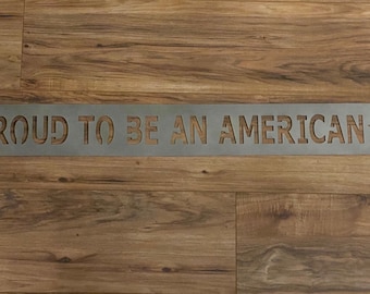 Metal Patriotic Proud to be an American Wall Sign 4" x 36"