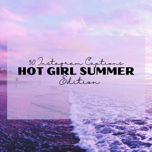 50 Instagram Captions Hot Girl Summer Edition