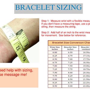 May include: A chart showing how to measure your wrist for a bracelet. The chart shows wrist size in inches, bracelet size in inches, and bracelet size in centimeters. The chart is titled "Bracelet Size Conversion Chart".