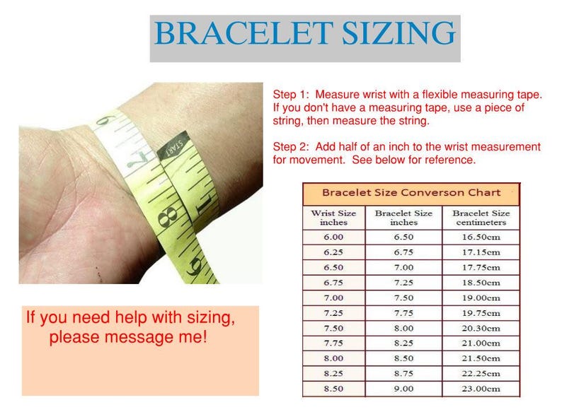 May include: A chart showing how to measure your wrist for bracelet sizing. The chart includes wrist size in inches, bracelet size in inches, and bracelet size in centimetres. The chart also includes a picture of a wrist being measured with a tape measure.