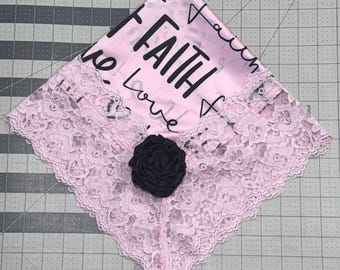 Christian Pink with black inscription trimmed with white 5" lace  Faith Love Hope
