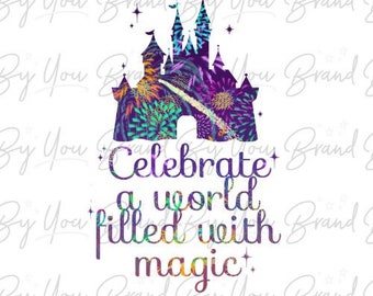 May include: A graphic design featuring a purple castle silhouette filled with a colorful fireworks pattern. Below the castle, the text reads "Celebrate a world filled with magic" in a purple, multi-colored font, accented by small four-pointed stars.