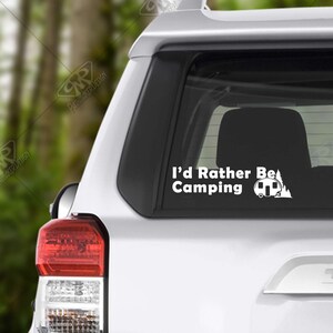 I&#39;d Rather Be Camping Camper Vinyl Decal Bumper Sticker for Car Window Decal, Windshield Decal, Custom RV Decal, Camper Decal