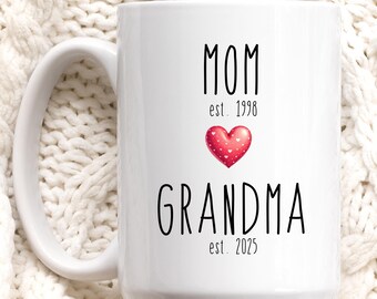 Personalized Grandma Mug–Mom est. Year, Grandma est. Year–Custom New Grandma Gift–First Time Grandma Coffee Mug – Mother's Day Gift for Nana