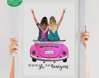 Digital Art, You are the She to my Nanigans, personalized Best Friend, Bestie Birthday Gift