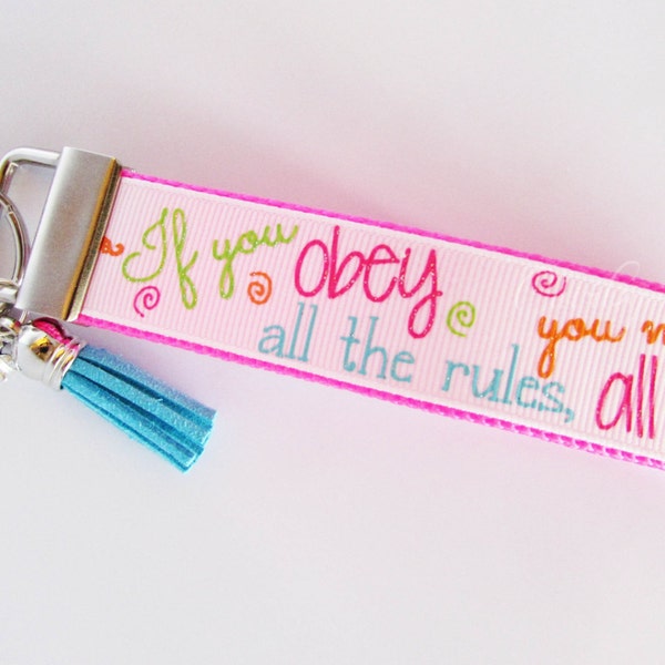 Key Fob If You Obey All The Rules You Miss All The Fun - Multi-color Fun Keychain - Tassel and Flower Charm Key Holder - Gifts Under 10