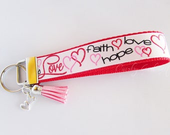 Faith Hope And Love Key Fob - 1 Corinthians 13:13 - The Greatest Of These Is Love Keychain - Heart Key Fob - Heart Charm And Tassel Key Fob