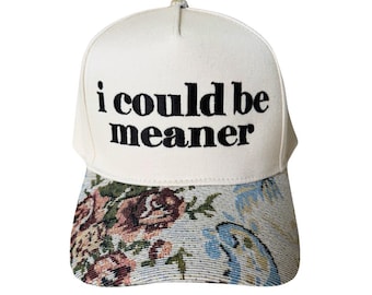 Embroidered "I Could Be Meaner" | Bookish |  Floral Woven Brim